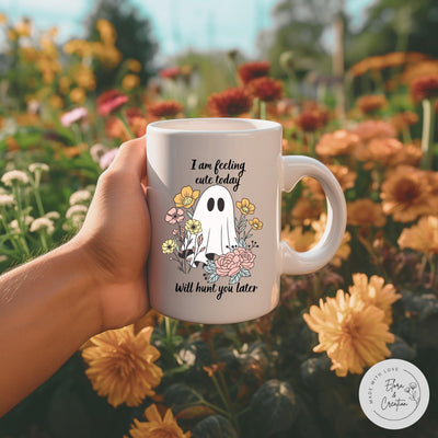 Feeling Cute Ghost - Hunt you Later Mug